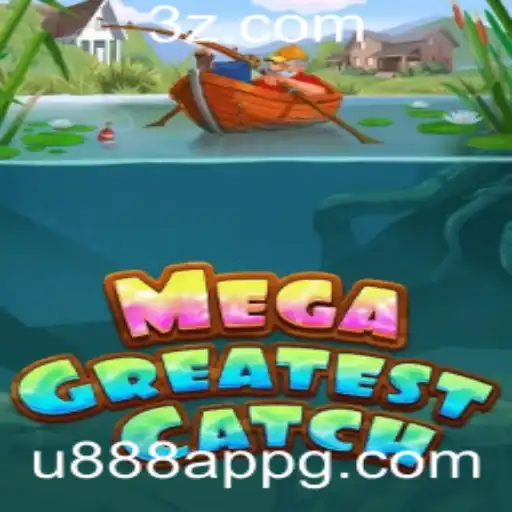 Descubra o Mundo de MegaGreatestCatch no u888 App